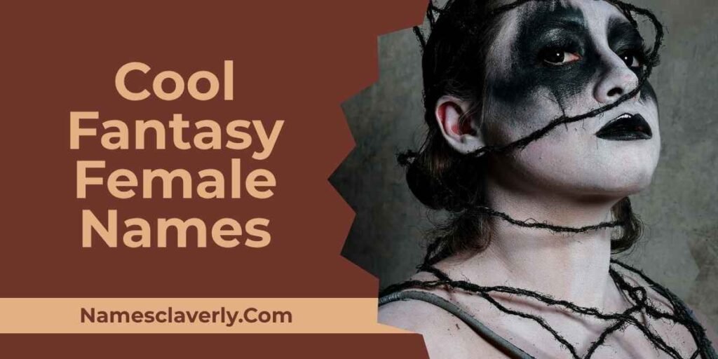 Cool Fantasy Female Names