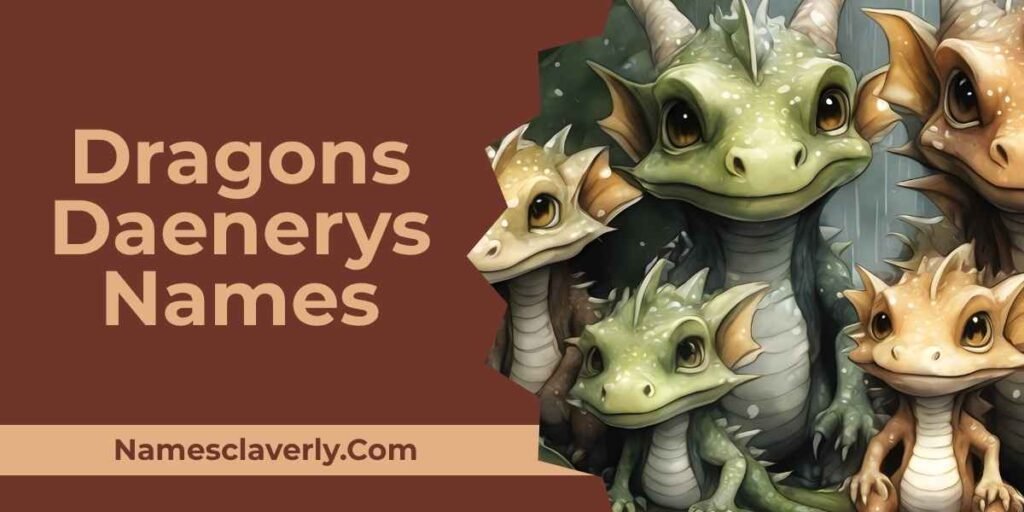 Dragons Daenerys Names