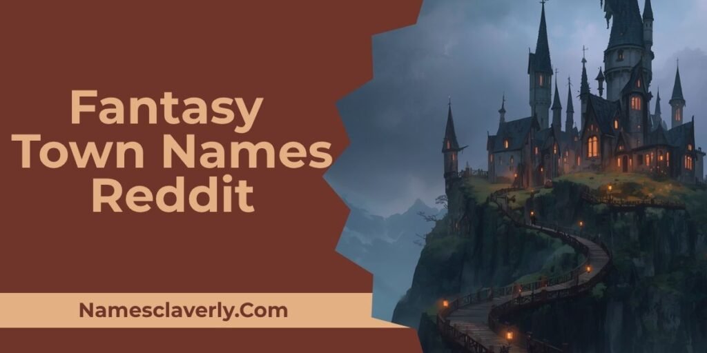Fantasy Town Names Reddit