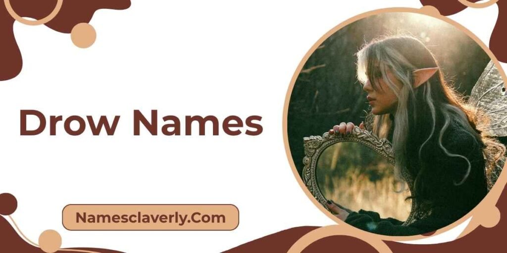 Drow names
Fictional dark elf names
