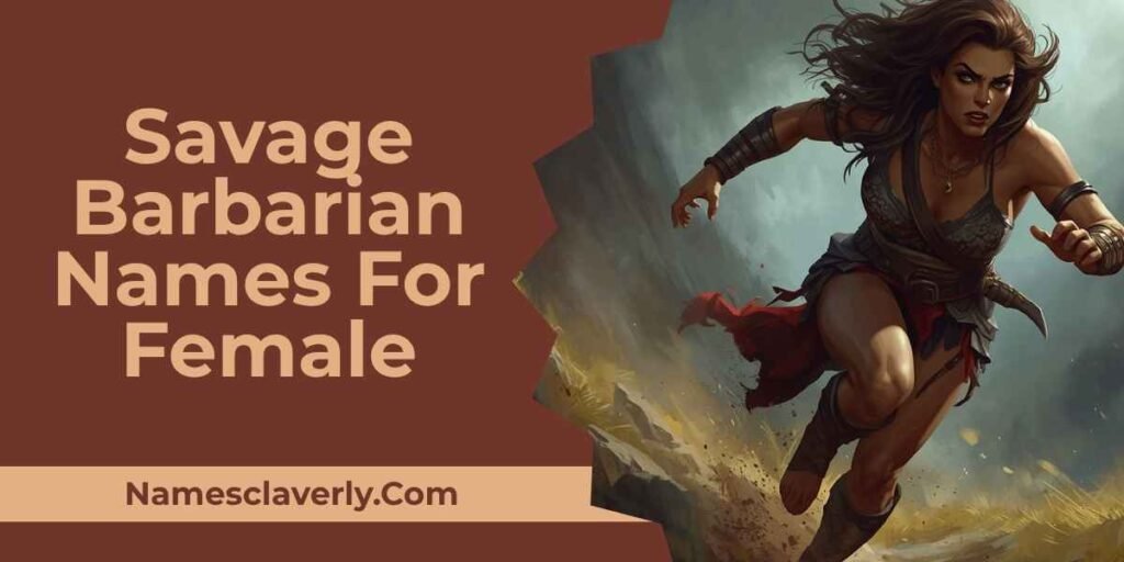 Savage Barbarian Names For Female